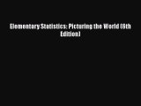 Read Elementary Statistics: Picturing the World (6th Edition) Ebook Free