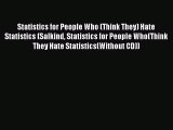 Download Statistics for People Who (Think They) Hate Statistics (Salkind Statistics for People