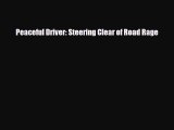 Download Peaceful Driver: Steering Clear of Road Rage Ebook