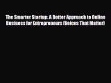Download The Smarter Startup: A Better Approach to Online Business for Entrepreneurs (Voices