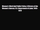 [PDF] Women's Work And Public Policy: A History of the Women's Bureau U.S. Department of Labor