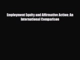 [PDF] Employment Equity and Affirmative Action: An International Comparison Download Full Ebook