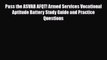 PDF Pass the ASVAB AFQT! Armed Services Vocational Aptitude Battery Study Guide and Practice
