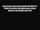 Download Department of the Army Pamphlet DA PAM 670-1 Guide to the Wear and Appearance of Army