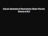 Download Classic Anatomical Illustrations (Dover Fine Art History of Art) Ebook Free