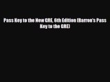 Download Pass Key to the New GRE 6th Edition (Barron's Pass Key to the GRE) Free Books