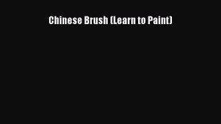 Read Chinese Brush (Learn to Paint) Ebook Free