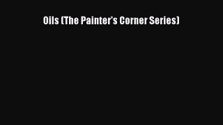 Read Oils (The Painter's Corner Series) Ebook Free