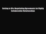 Read Getting to We: Negotiating Agreements for Highly Collaborative Relationships Ebook Free