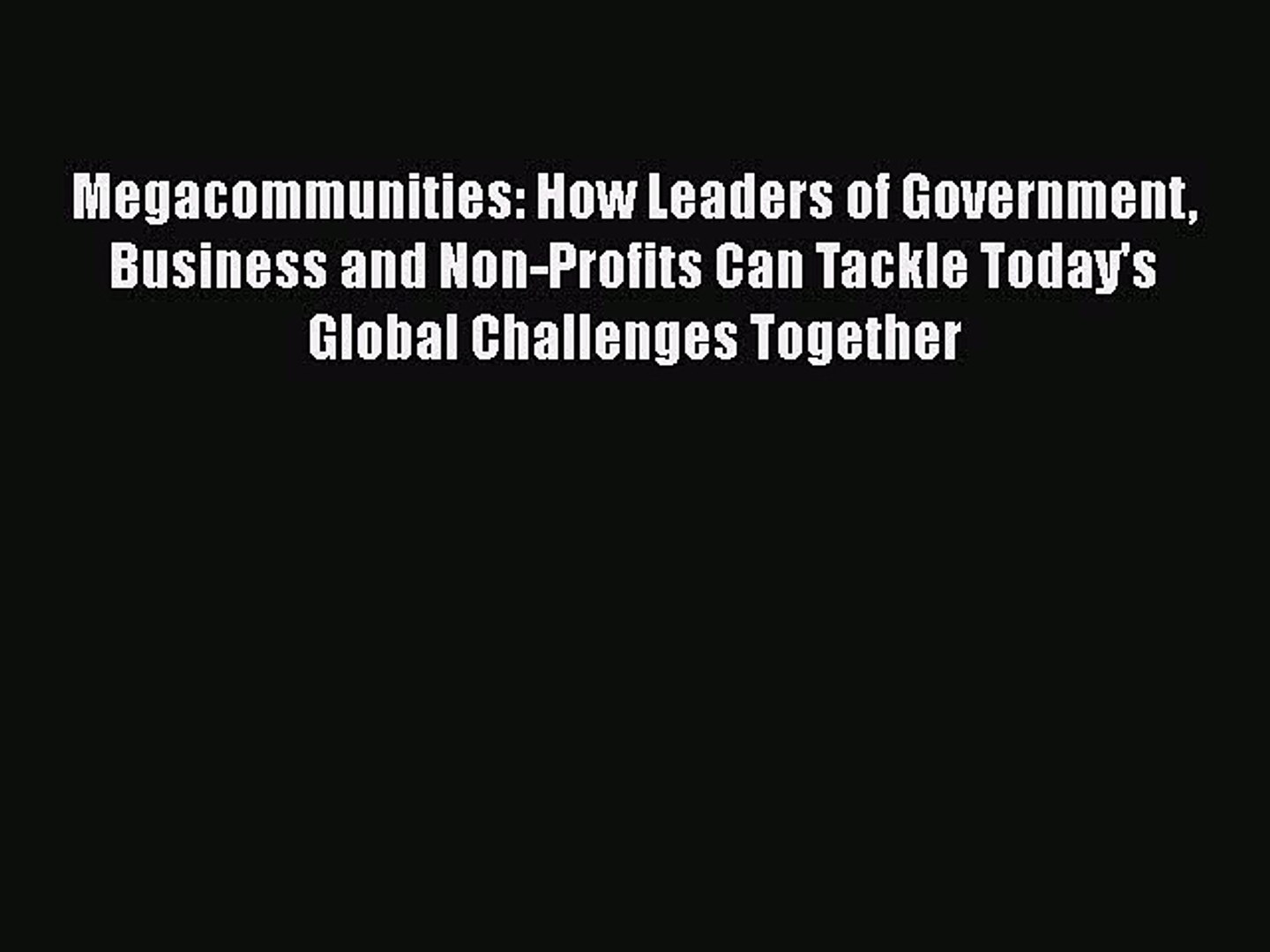 ⁣PDF Megacommunities: How Leaders of Government Business and Non-Profits Can Tackle Today's