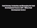 Download Fund Raising: Evaluating and Managing the Fund Development Process (AFP / Wiley Fund