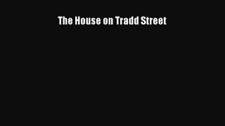 Download The House on Tradd Street Free Books