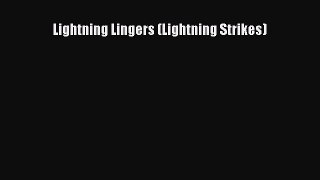 Download Lightning Lingers (Lightning Strikes) Read Online