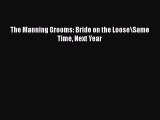 PDF The Manning Grooms: Bride on the Loose\Same Time Next Year PDF Book Free