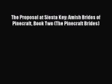 PDF The Proposal at Siesta Key: Amish Brides of Pinecraft Book Two (The Pinecraft Brides) Read