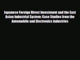 [PDF] Japanese Foreign Direct Investment and the East Asian Industrial System: Case Studies