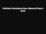 Download Pathfinder Roleplaying Game: Advanced Player's Guide PDF Online