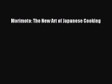 Read Morimoto: The New Art of Japanese Cooking Ebook Free