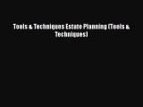 Download Tools & Techniques Estate Planning (Tools & Techniques) Read Online