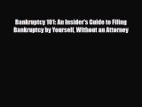 Download Bankruptcy 101: An Insider's Guide to Filing Bankruptcy by Yourself Without an Attorney