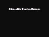 [PDF] Cities and the Urban Land Premium Download Online