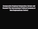 [PDF] Comparative Regional Integration: Europe and Beyond (The International Political Economy