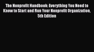 PDF The Nonprofit Handbook: Everything You Need to Know to Start and Run Your Nonprofit Organization
