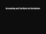 Download Accounting and Tax Rules for Derivatives Free Books