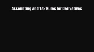 Download Accounting and Tax Rules for Derivatives Free Books
