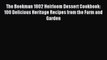 Read The Beekman 1802 Heirloom Dessert Cookbook: 100 Delicious Heritage Recipes from the Farm