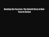 [PDF] Beating the Fascists: The Untold Story of Anti-Fascist Action Download Online