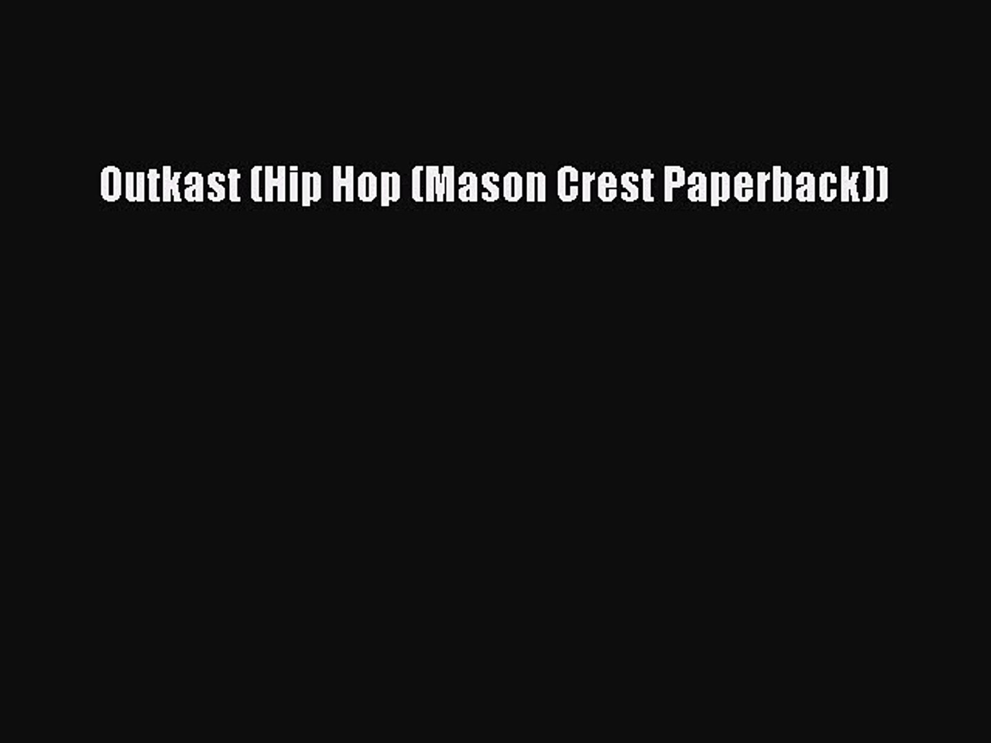⁣Read Outkast (Hip Hop (Mason Crest Paperback)) PDF Online