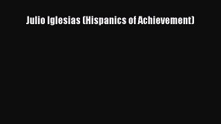 Read Julio Iglesias (Hispanics of Achievement) Ebook Online