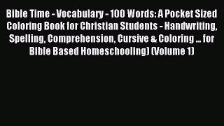 Read Bible Time - Vocabulary - 100 Words: A Pocket Sized Coloring Book for Christian Students