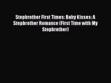 PDF Stepbrother First Times: Baby Kisses: A Stepbrother Romance (First Time with My Stepbrother)