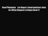 PDF Good Phantoms    Las Vegas's dead mobsters dont lie (What Happens In Vegas Book 1)  EBook