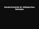 Read Warship Pictorial No. 38 - IJN Nagato Class Battleships Ebook Free