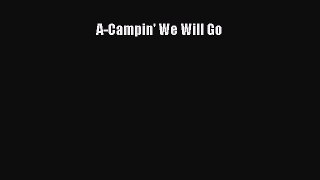 Read A-Campin' We Will Go Ebook Free