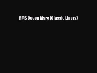 Descargar video: Download RMS Queen Mary (Classic Liners) Ebook Free