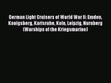 Read German Light Cruisers of World War II: Emden Konigsberg Karlsruhe Koln Leipzig Nurnberg