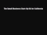 Download The Small Business Start-Up Kit for California Read Online