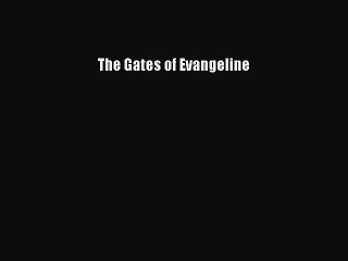 PDF The Gates of Evangeline  Read Online