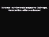 [PDF] European Socio-Economic Integration: Challenges Opportunities and Lessons Learned Read