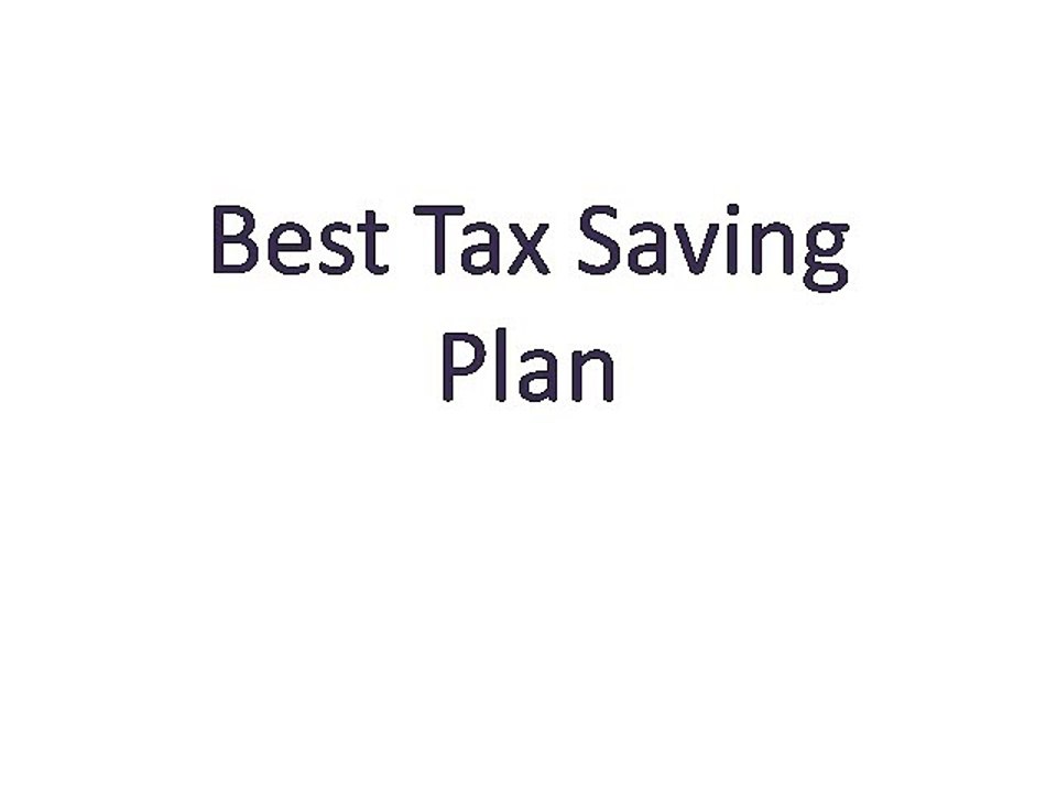 Best Tax Saving Plan -How to Build a Portfolio of Tax-saving Investments