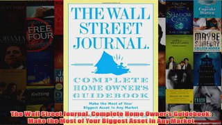 Download PDF  The Wall Street Journal Complete Home Owners Guidebook Make the Most of Your Biggest FULL FREE