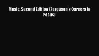 Read Music Second Edition (Ferguson's Careers in Focus) Ebook Free