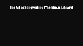 Read The Art of Songwriting (The Music Library) Ebook Free