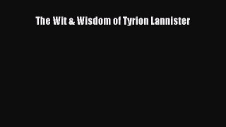 Download The Wit & Wisdom of Tyrion Lannister PDF Free