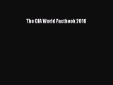 Download The CIA World Factbook 2016 Ebook Online