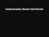 Read Seeing Ourselves: Women's Self-Portraits Ebook Free